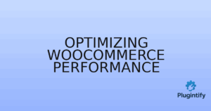 Read more about the article Optimizing WooCommerce Performance