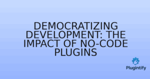 Read more about the article Democratizing Development: The Impact of No-Code Plugins