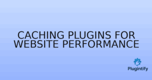 Read more about the article Caching Plugins for Website Performance