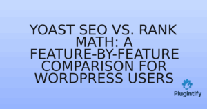 Read more about the article Yoast SEO vs. Rank Math: A Feature-by-Feature Comparison for WordPress Users