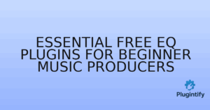 Read more about the article Essential Free EQ Plugins for Beginner Music Producers