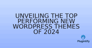 Read more about the article Unveiling the Top Performing New WordPress Themes of 2024