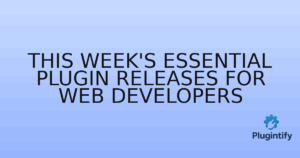 Read more about the article This Week’s Essential Plugin Releases for Web Developers