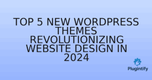 Read more about the article Top 5 New WordPress Themes Revolutionizing Website Design in 2024