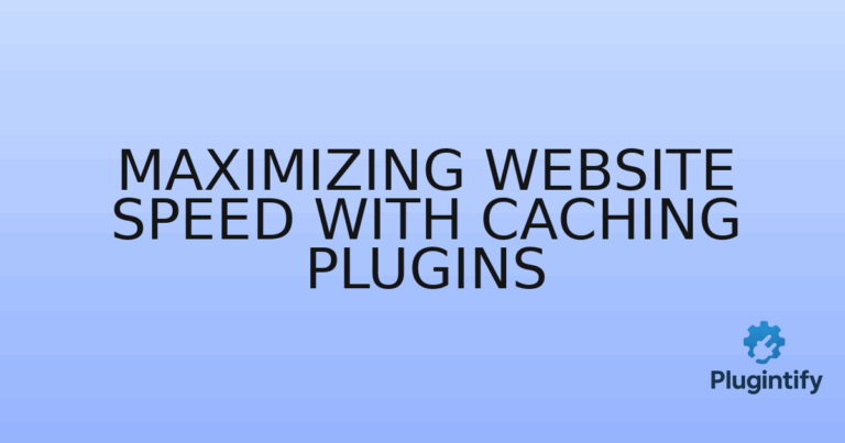 Read more about the article Maximizing Website Speed with Caching Plugins