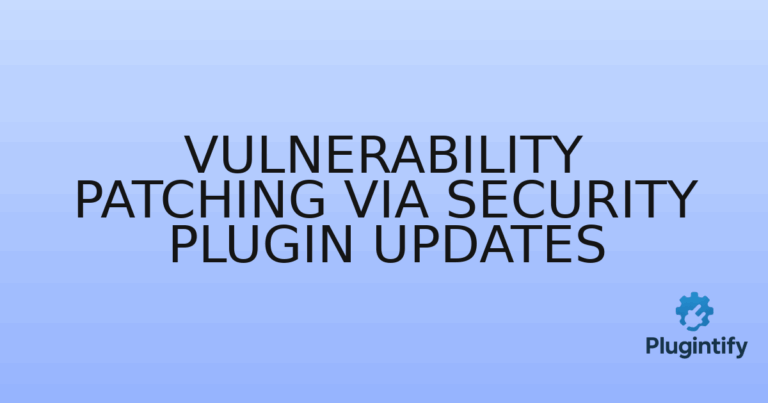 Read more about the article Vulnerability Patching via Security Plugin Updates