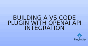 Read more about the article Building a VS Code Plugin with OpenAI API Integration
