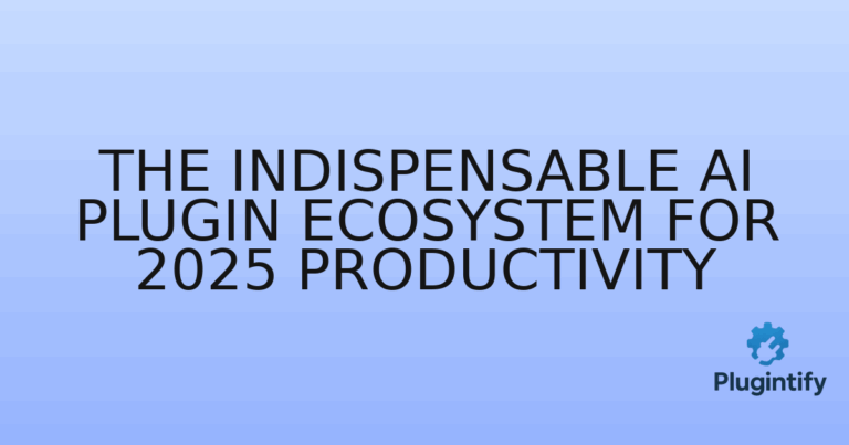 Read more about the article The Indispensable AI Plugin Ecosystem for 2025 Productivity