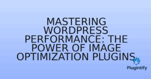 Read more about the article Mastering WordPress Performance: The Power of Image Optimization Plugins