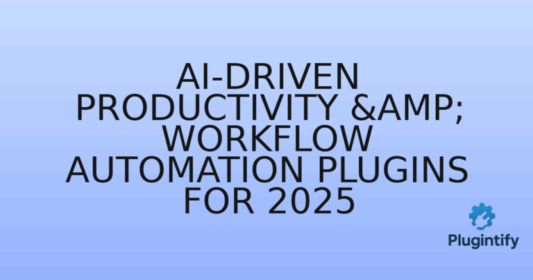Read more about the article AI-Driven Productivity & Workflow Automation Plugins for 2025