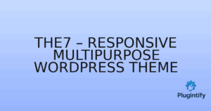 Read more about the article The7 – Responsive Multipurpose WordPress Theme