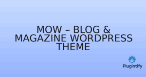 Read more about the article Mow – Blog & Magazine WordPress Theme