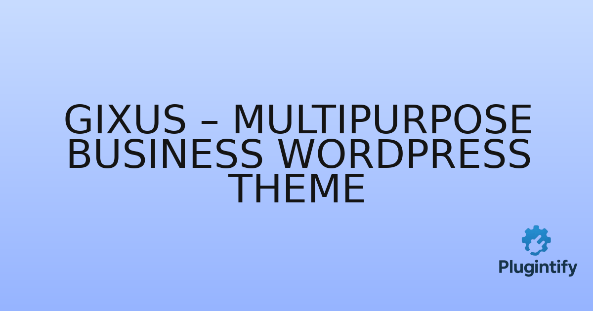 You are currently viewing Gixus – Multipurpose Business WordPress Theme