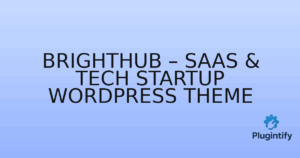 Read more about the article BrightHub – SaaS & Tech Startup WordPress Theme
