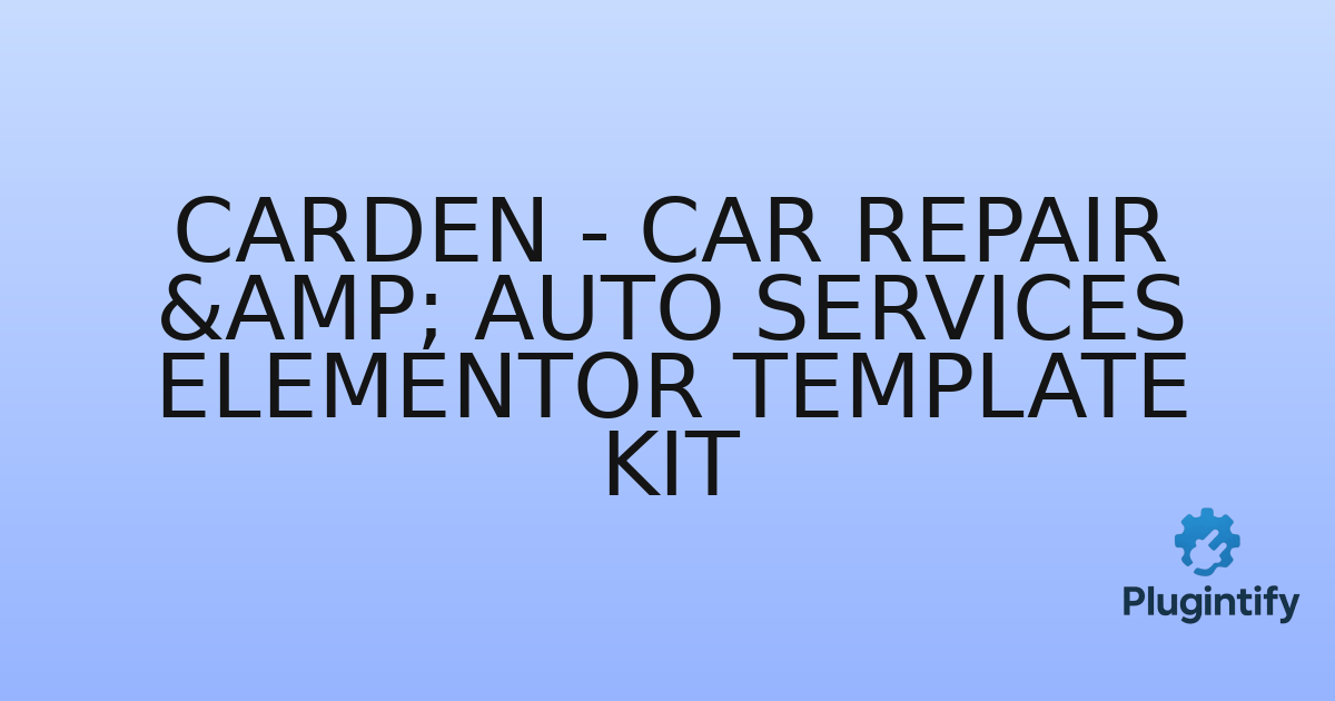 You are currently viewing Carden – Car Repair & Auto Services Elementor Template Kit