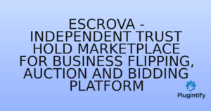 Read more about the article Escrova – Independent Trust Hold Marketplace for Business Flipping, Auction and Bidding Platform