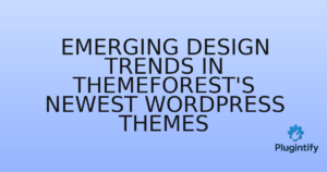 Read more about the article Emerging Design Trends in ThemeForest’s Newest WordPress Themes