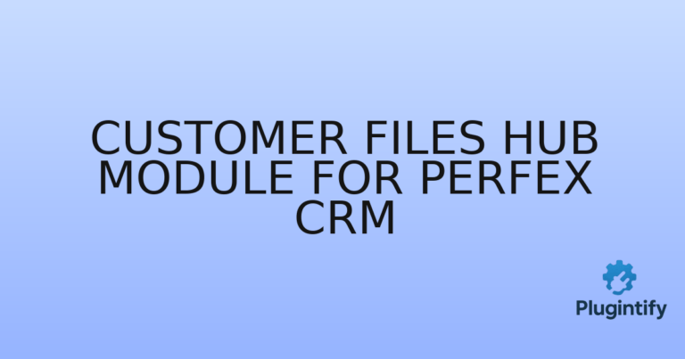 Read more about the article Customer Files Hub Module For Perfex CRM