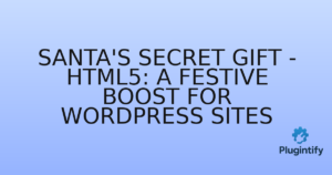 Read more about the article Santa’s Secret Gift – HTML5: A Festive Boost for WordPress Sites