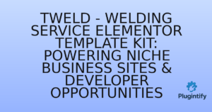Read more about the article Tweld – Welding Service Elementor Template Kit: Powering Niche Business Sites & Developer Opportunities
