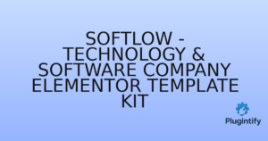 Read more about the article Softlow – Technology & Software Company Elementor Template Kit