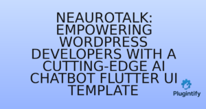 Read more about the article NeauroTalk: Empowering WordPress Developers with a Cutting-Edge AI Chatbot Flutter UI Template