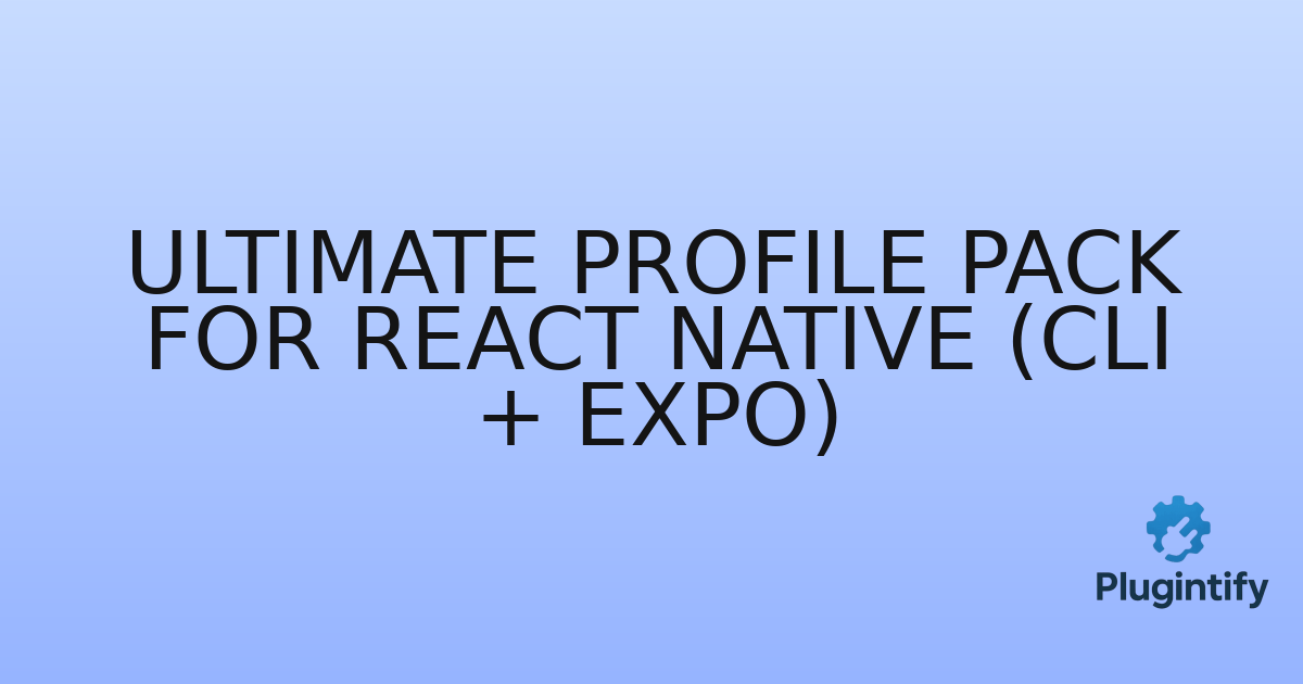 You are currently viewing Ultimate Profile Pack for React Native (CLI + Expo)