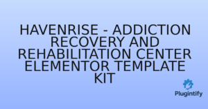 Read more about the article Havenrise – Addiction Recovery and Rehabilitation Center Elementor Template Kit