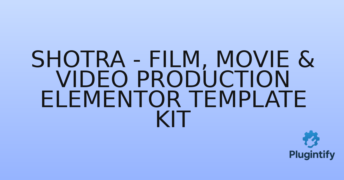 You are currently viewing Shotra – Film, Movie & Video Production Elementor Template Kit