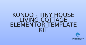 Read more about the article Kondo – Tiny House Living Cottage Elementor Template Kit