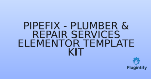 Read more about the article Pipefix – Plumber & Repair Services Elementor Template Kit