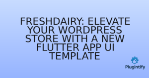 Read more about the article FreshDairy: Elevate Your WordPress Store with a New Flutter App UI Template