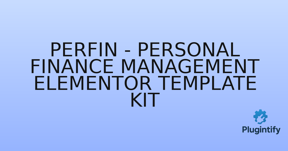 You are currently viewing Perfin – Personal Finance Management Elementor Template Kit