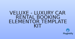 Read more about the article Veluxe – Luxury Car Rental Booking Elementor Template Kit