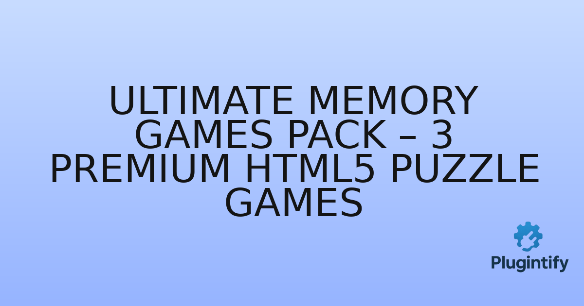 You are currently viewing Ultimate Memory Games Pack – 3 Premium HTML5 Puzzle Games