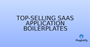 Read more about the article Top-Selling SaaS Application Boilerplates