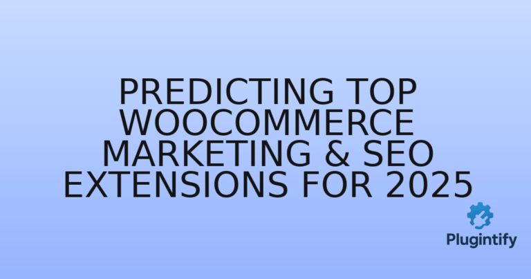 Read more about the article Predicting Top WooCommerce Marketing & SEO Extensions for 2025
