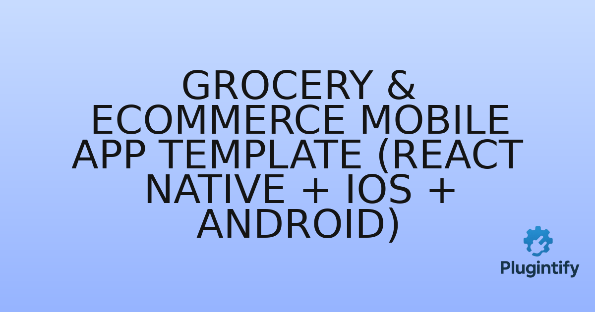 You are currently viewing Grocery & eCommerce Mobile App Template (React Native + iOS + Android)