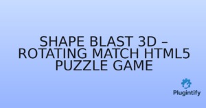 Read more about the article Shape Blast 3D – Rotating Match HTML5 Puzzle Game