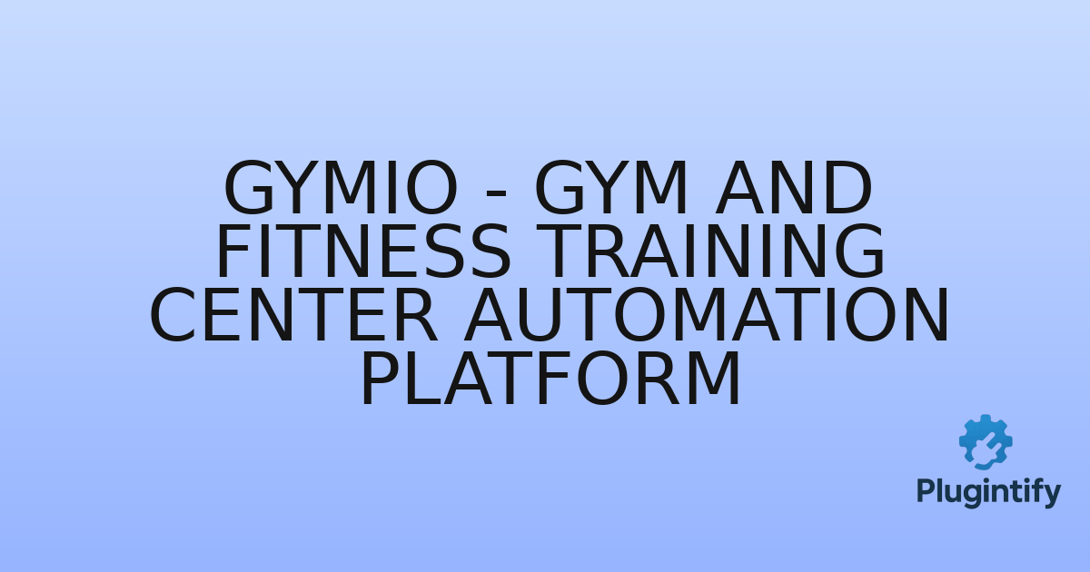 You are currently viewing Gymio – Gym And Fitness Training Center Automation Platform