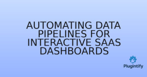 Read more about the article Automating Data Pipelines for Interactive SaaS Dashboards