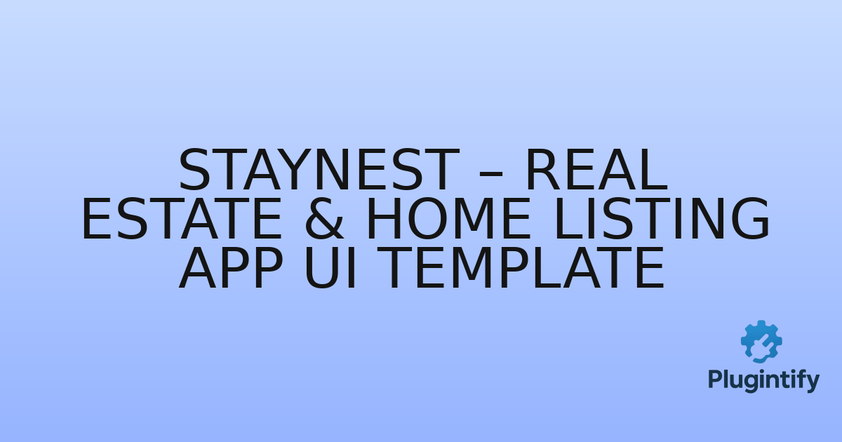 You are currently viewing Staynest – Real Estate & Home Listing App UI Template