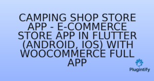 Read more about the article Camping Shop Store App – E-commerce Store app in Flutter (Android, iOS) with WooCommerce Full App