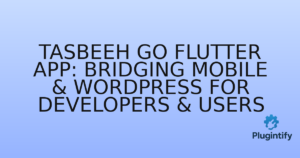Read more about the article Tasbeeh Go Flutter App: Bridging Mobile & WordPress for Developers & Users