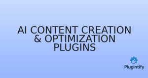 Read more about the article AI Content Creation & Optimization Plugins