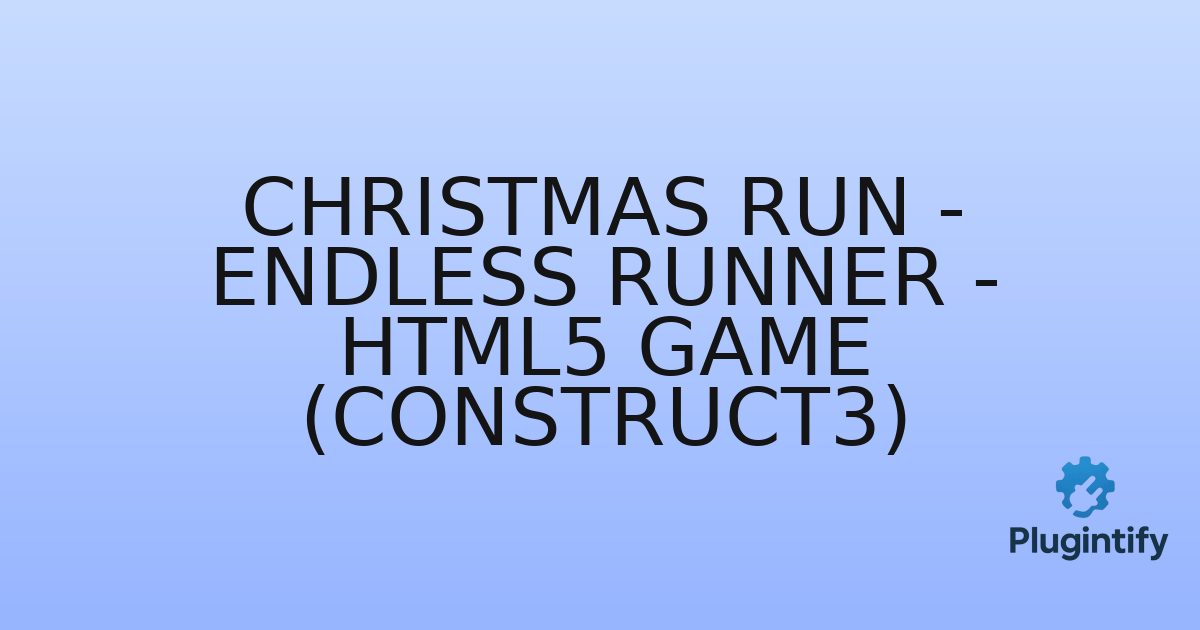 You are currently viewing Christmas Run – Endless Runner – HTML5 Game (Construct3)