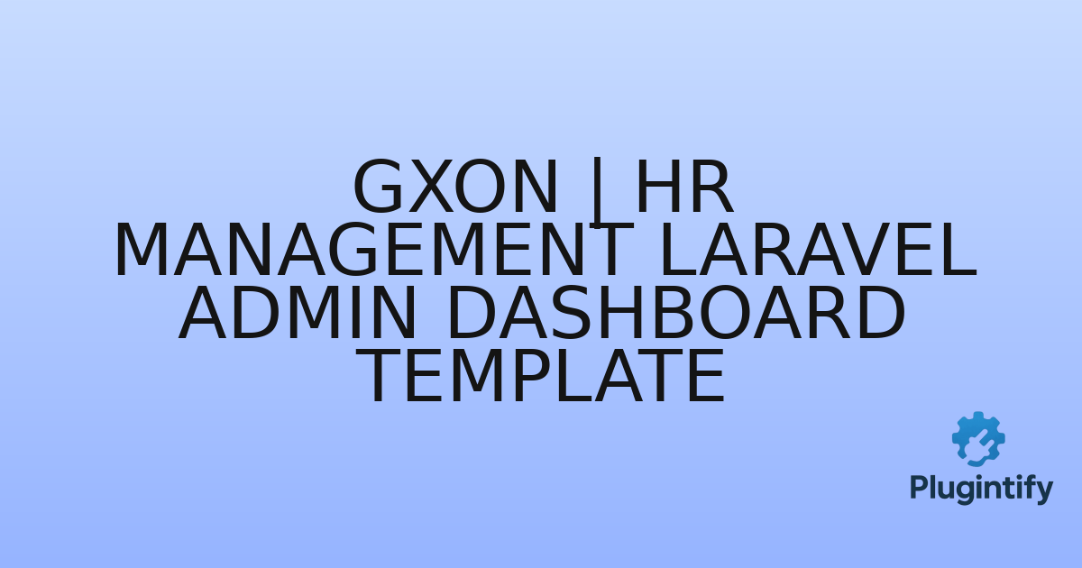 You are currently viewing GXON | HR Management Laravel Admin Dashboard Template