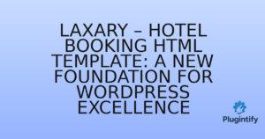Read more about the article Laxary – Hotel Booking HTML Template: A New Foundation for WordPress Excellence