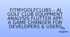Read more about the article FitMyGolfClubs – AI Golf Club Equipment Analysis Flutter App: A Game Changer for Developers & Users