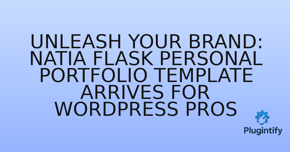 You are currently viewing Unleash Your Brand: Natia Flask Personal Portfolio Template Arrives for WordPress Pros